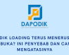 Dapodik Loading Terus Menerus Saat Dibuka? Ini Penyebab dan Cara Mengatasinya