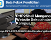 PHP2Shell Mengancam Website Sekolah dan Kampus, Ini Bahaya CVE-2026-109618 dan Cara Mengatasinya
